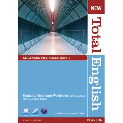 New Total English Advanced Flexi Course Book 1, 2nd Edition - J. J. Wilson, Antonia Clare