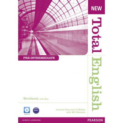 New Total English Pre-Intermediate Workbook with Key and Audio CD Pack - Antonia Clare, J. J. Wilson, Will Moreton