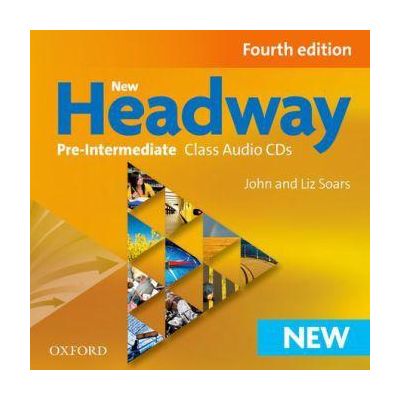 New Headway Pre-Intermediate Class Audio CDs. Editia a IV-a - Liz Soars