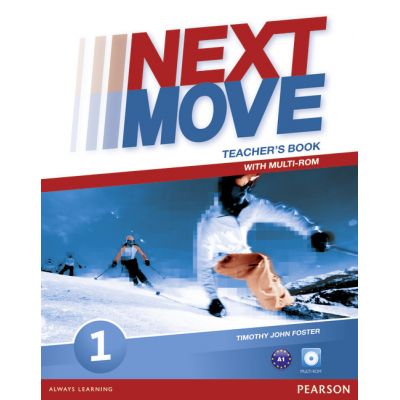 Next Move Level 1 Teacher\'s Book with Multi-ROM - Tim Foster, Philip Wood