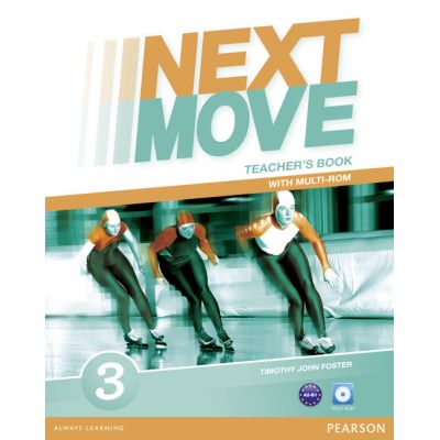 Next Move Level 3 Teacher\'s Book with Multi-ROM - Tim Foster, Philip Wood
