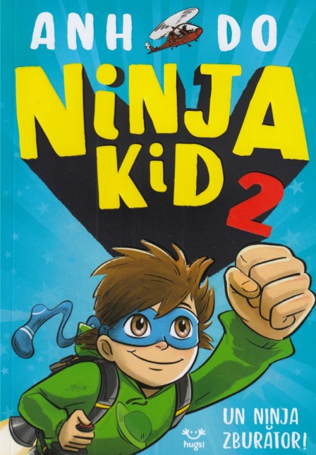 Ninja Kid 2. Un ninja zburator! - Anh Do