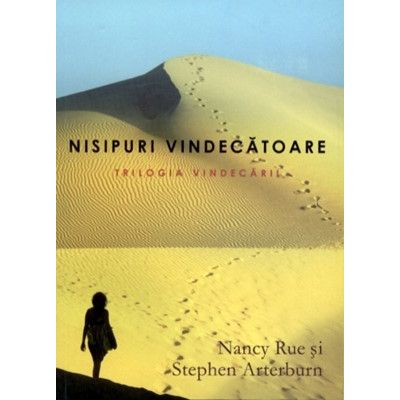 Nisipuri vindecatoare. Trilogia vindecarii 3 - Nancy Rue, Stephen Arterburn