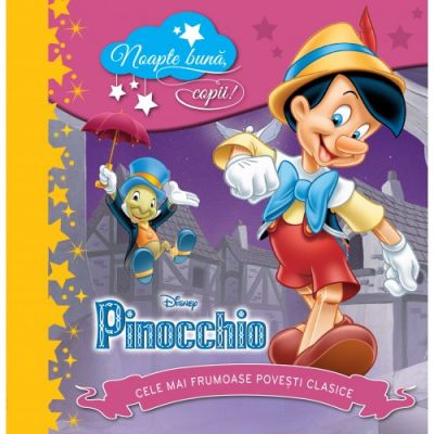 Noapte buna, copii! Pinocchio - Disney