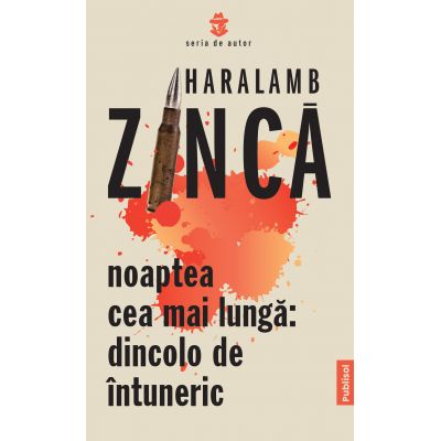 Noaptea cea mai lunga - Dincolo de intuneric - Haralamb Zinca