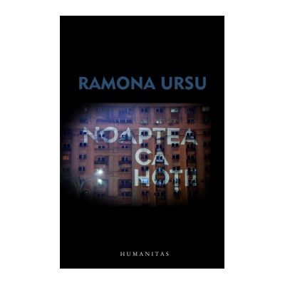 Noaptea, ca hotii - Ramona Ursu