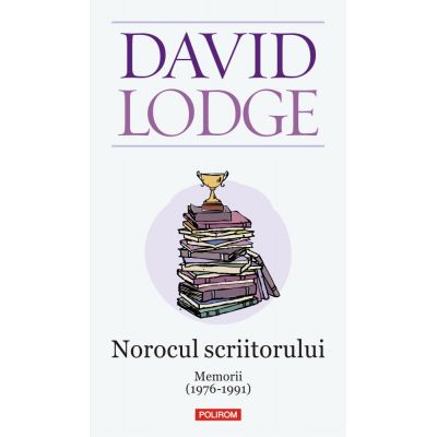 Norocul scriitorului. Memorii (1976-1991) - David Lodge