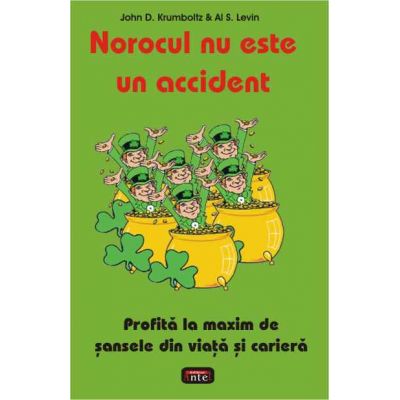 Norocul nu este un accident - John D. Krumboltz