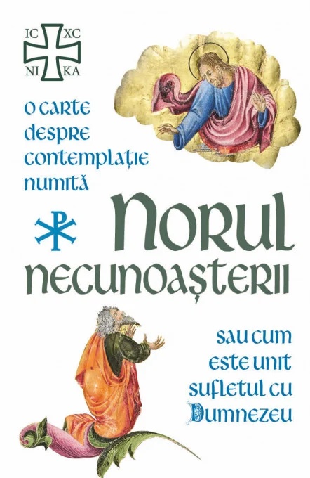 Norul Necunoasterii. O carte despre contemplatie sau cum este unit sufletul cu Dumnezeu - Gheorghe Fedorovici