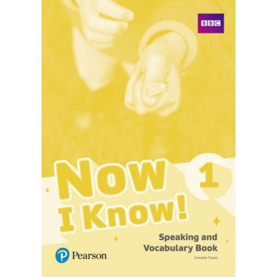 Now I Know! 1 Speaking and Vocabulary Book - Annette Flavel