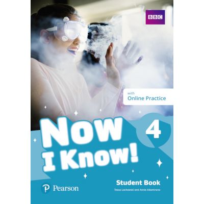 Now I Know! 4 Student Book with Online Practice - Tessa Lochowski, Annie Altamirano