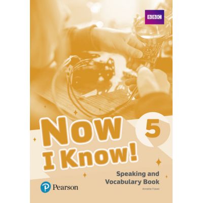 Now I Know! 5 Speaking and Vocabulary Book - Annette Flavel