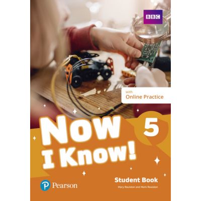 Now I Know! 5 Student Book with Online Practice - Mary Roulston, Mark Roulston