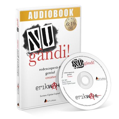 Nu gandi! Redescopera-ti geniul creator. Audiobook - Erik Wahl