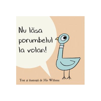 Nu lasa porumbelul la volan - Mo Willems