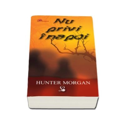 Nu privi inapoi - Hunter Morgan