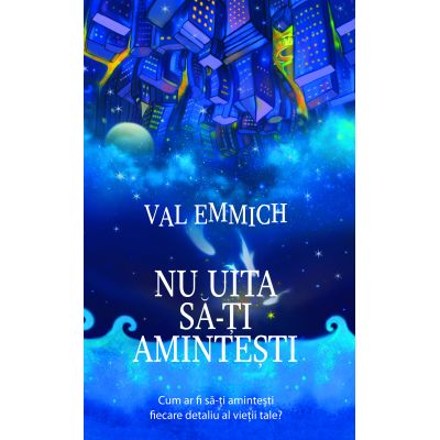 Nu uita sa-ti amintesti - Val Emmich