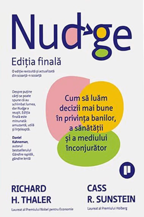 Nudge. Editia finala - Cass R. Sunstein, Richard H. Thaler