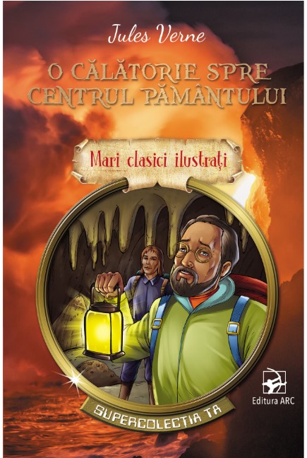 O calatorie spre centrul Pamantului. Mari clasici ilustrati - Jules Verne