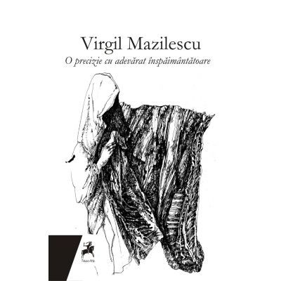 O precizie cu adevarat inspaimantatoare - Virgil Mazilescu