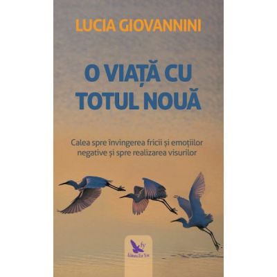 O viata cu totul noua - Lucia Giovannini