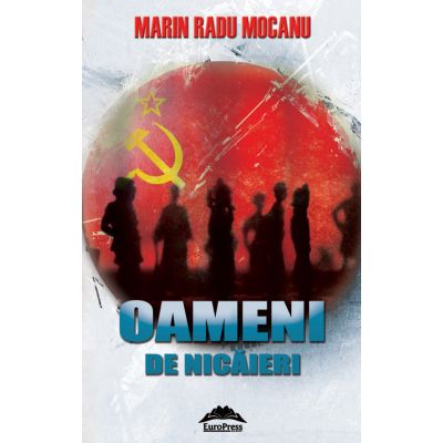 Oameni de nicaieri - Marin Radu Mocanu