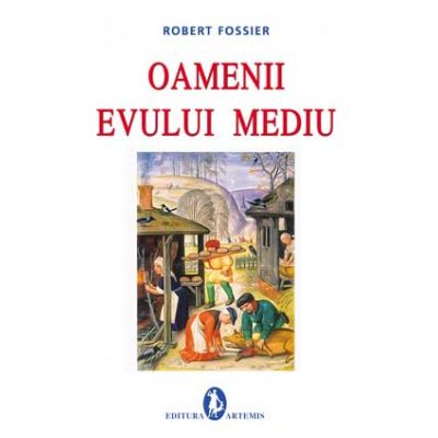 Oamenii Evului Mediu - Robert Fossier