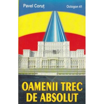 Oamenii trec de absolut - Pavel Corut