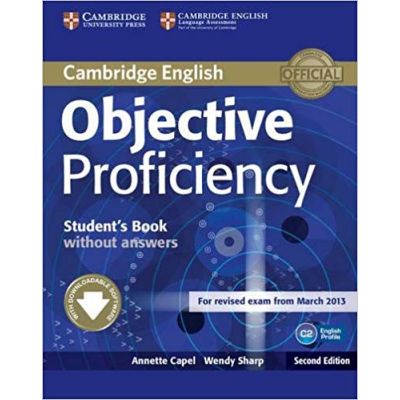Objective Proficiency Student\'s Book without Answers with Downloadable Software - Annette Capel, Wendy Sharp