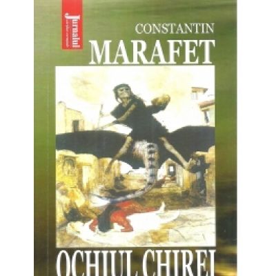 Ochiul Chirei - Constantin Marafet