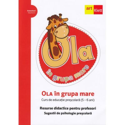 OLA în grupa mare. Resurse didactice pentru profesori. Volumul 2