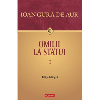 Omilii la statui (2 volume) - Ioan Gura de Aur