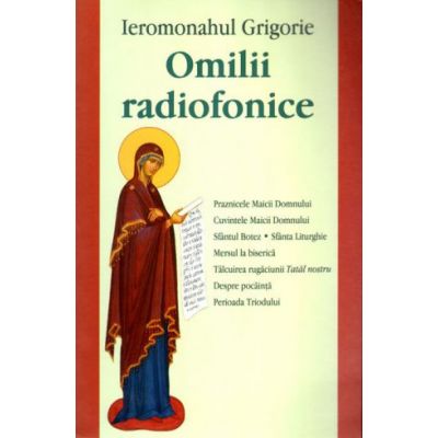 Omilii radiofonice - Ieromonahul Grigorie