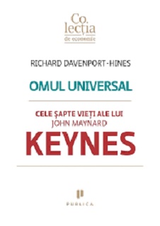 Omul universal. Cele sapte vieti ale lui John Maynard Keynes - Richard Davenport-Hines