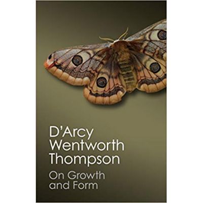 On Growth and Form - D\'Arcy Wentworth Thompson