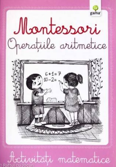 Activitati matematice Montessori. Operatiile aritmetice