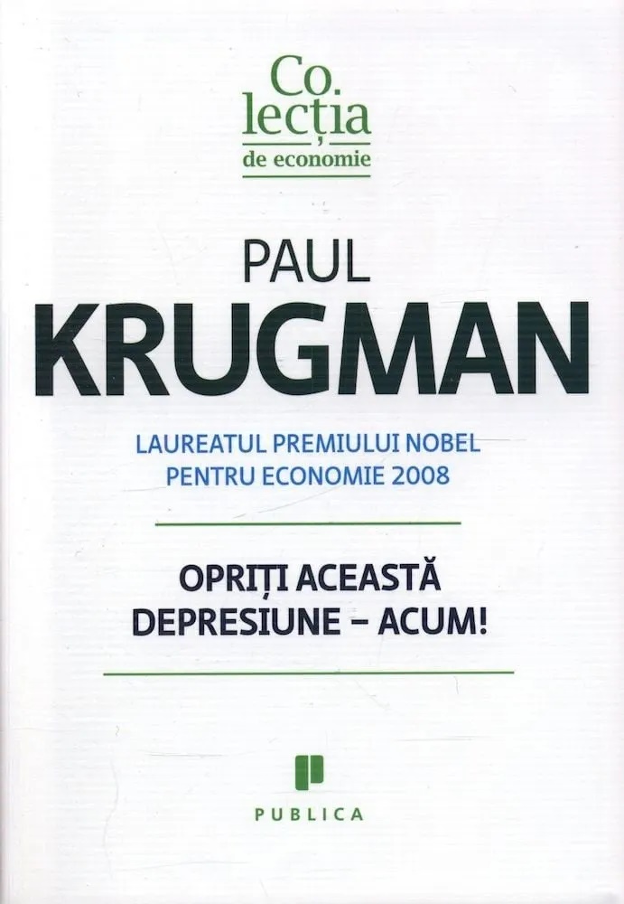 Opriti aceasta depresiune - ACUM! - Paul Krugman