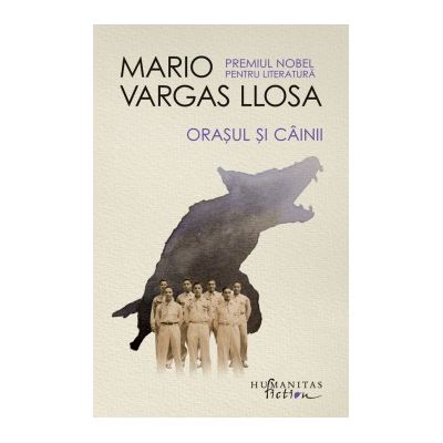 Orasul si cainii - Mario Vargas Llosa