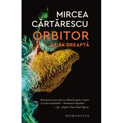 Orbitor. Aripa dreapta - Mircea Cartarescu