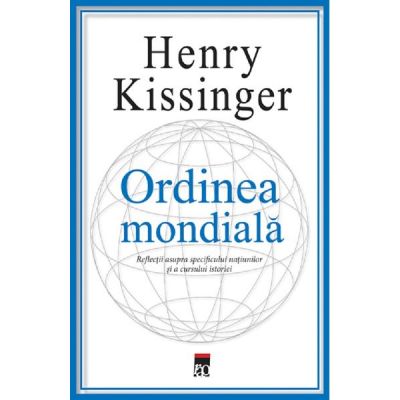 Ordinea mondiala - Henry Kissinger