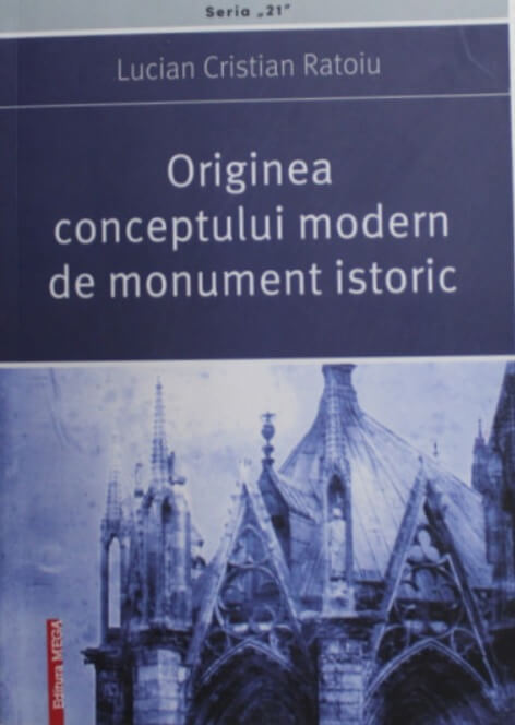 Originea conceptului modern de monument istoric - Lucian Cristian Ratoiu