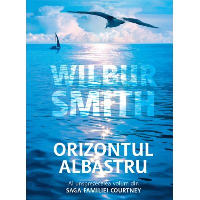 Orizontul albastru (Saga Familiei Courtney vol. XI) - Wilbur Smith