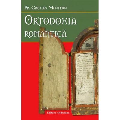 Ortodoxia romantica - Cristian Muntean