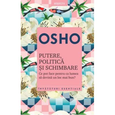 Osho. Putere, politica si schimbare