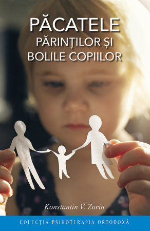 Pacatele parintilor si bolile copiilor - Konstantin V. Zorin
