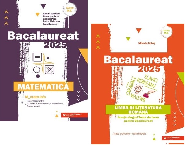 Bacalaureat 2025. Matematica Mate-Info si Limba si literatura romana - Adrian Zanoschi, Mihaela Dobos