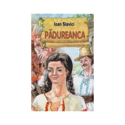 Padureanca (Ioan Slavici) editura Stefan