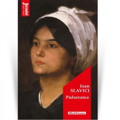 Padureanca - ioan slavici ed. hoffman