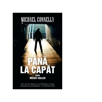 Pana la capat. Seria Mickey Haller (Editie de buzunar) - Michael Connelly