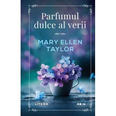 Parfumul dulce al verii - Mary Ellen Taylor